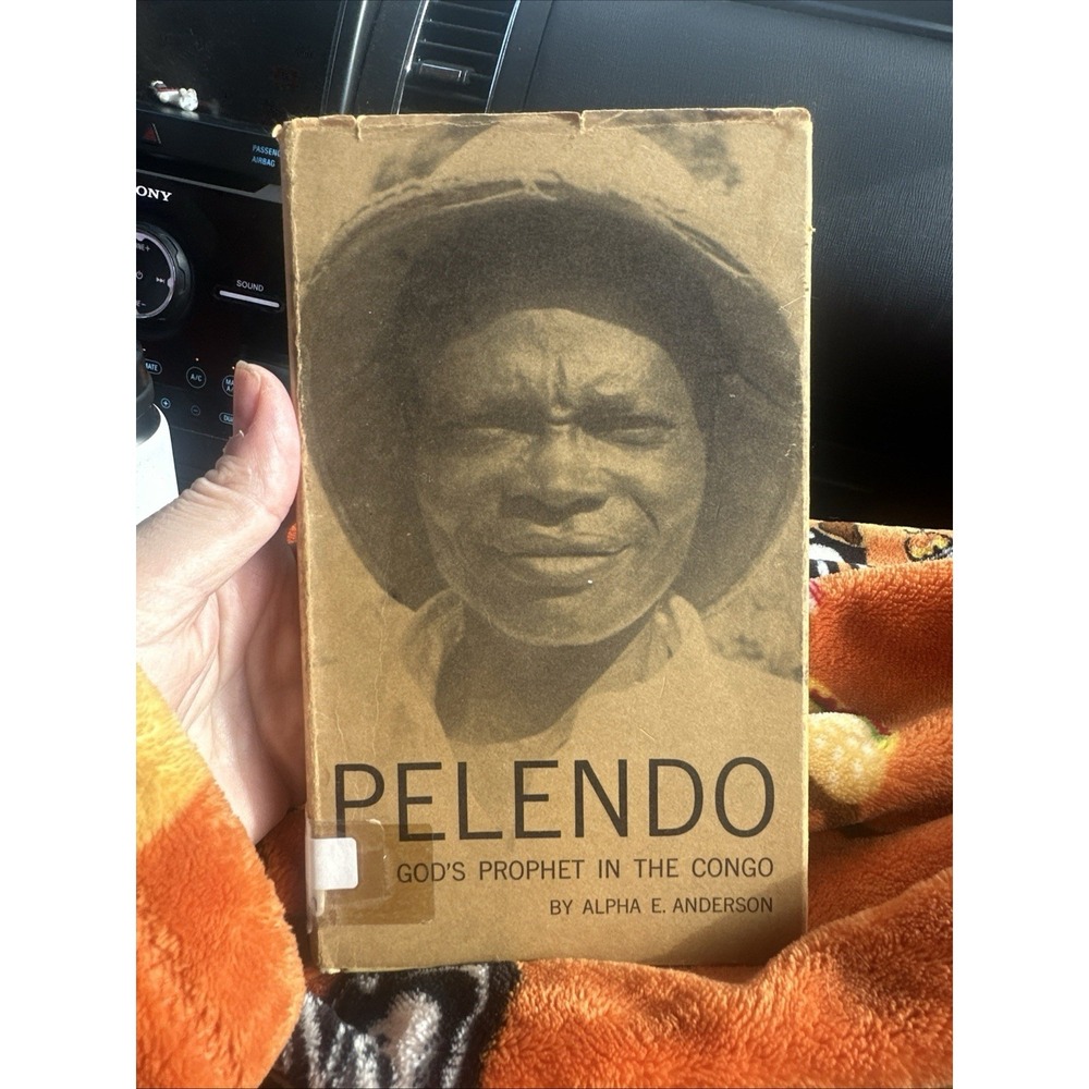 PELENDO God's Prophet in the Congo Alpha Anderson AFRICA EVANGELICAL MISSIONARY